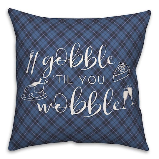 Gobble &#x27;Till You Wobble Pillow